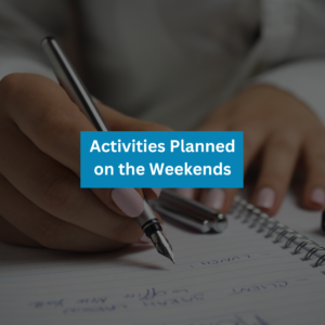 Activities Planned on the Weekends