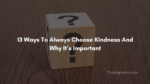 13 ways to always choose kindness and why its important 150x84