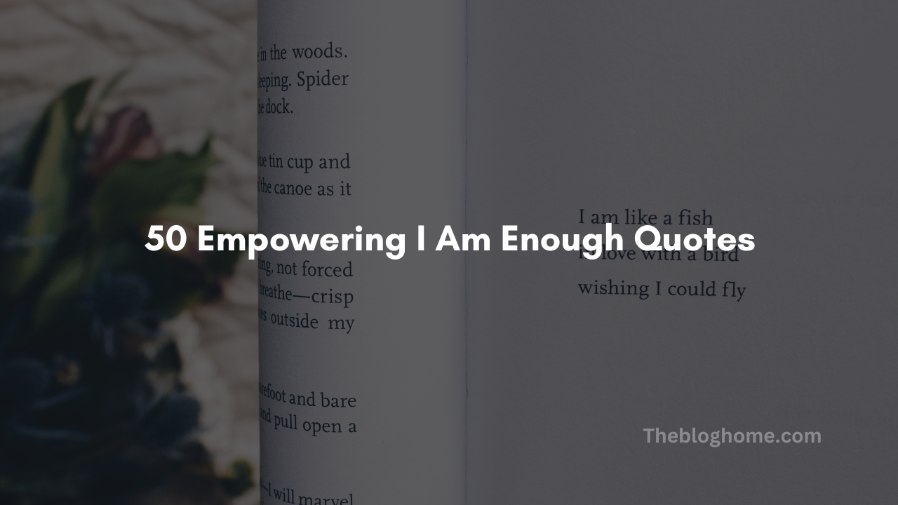 50 empowering i am enough quotes