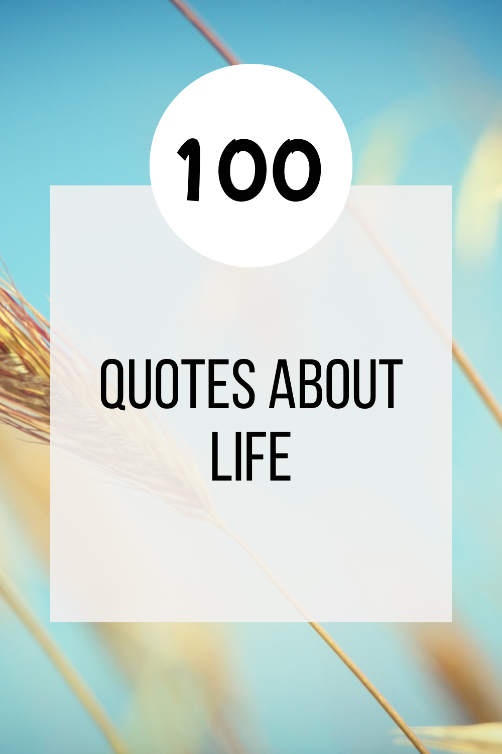 100 quotes about life