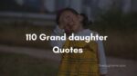 110 Grand daughter Quotes