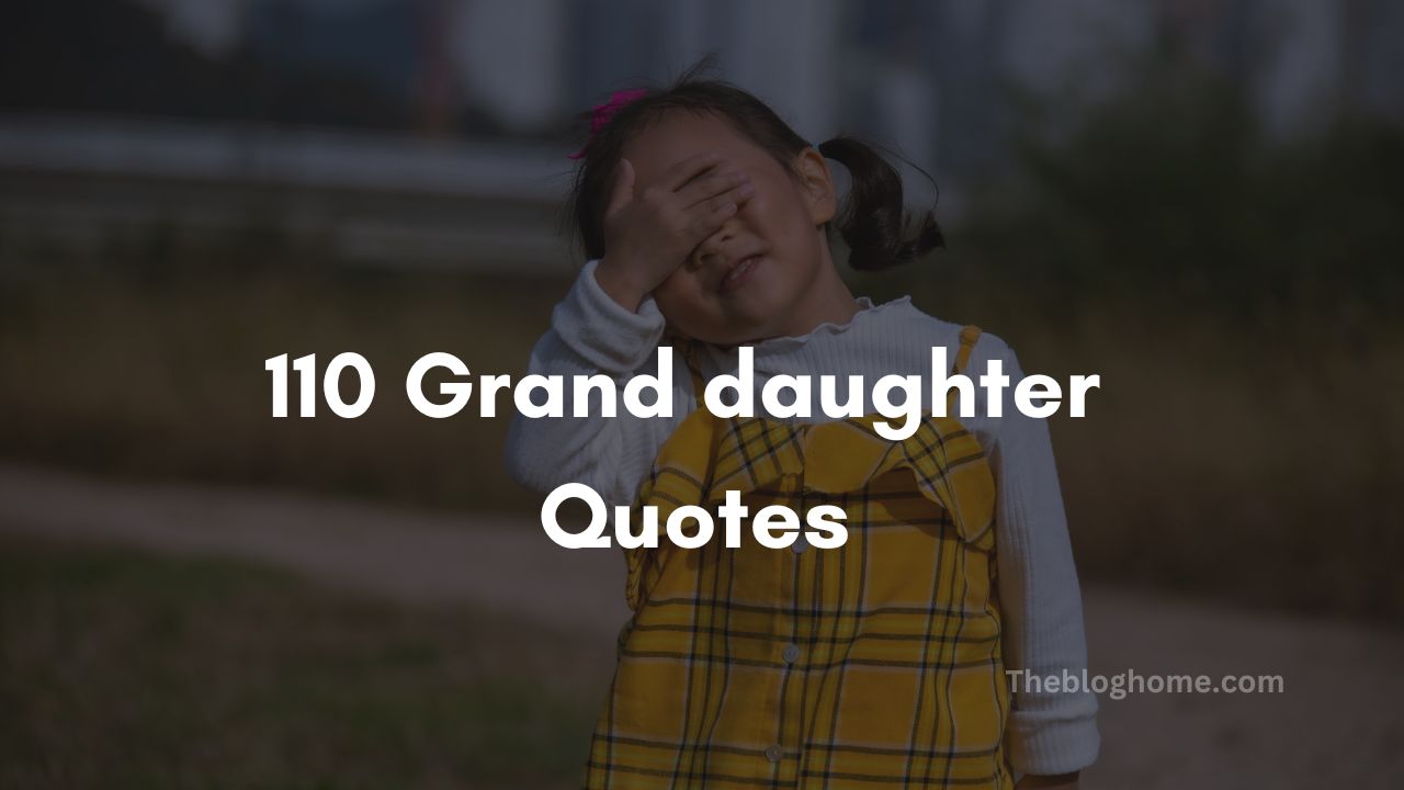 110 Grand daughter Quotes