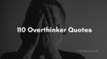 110 Overthinker Quotes