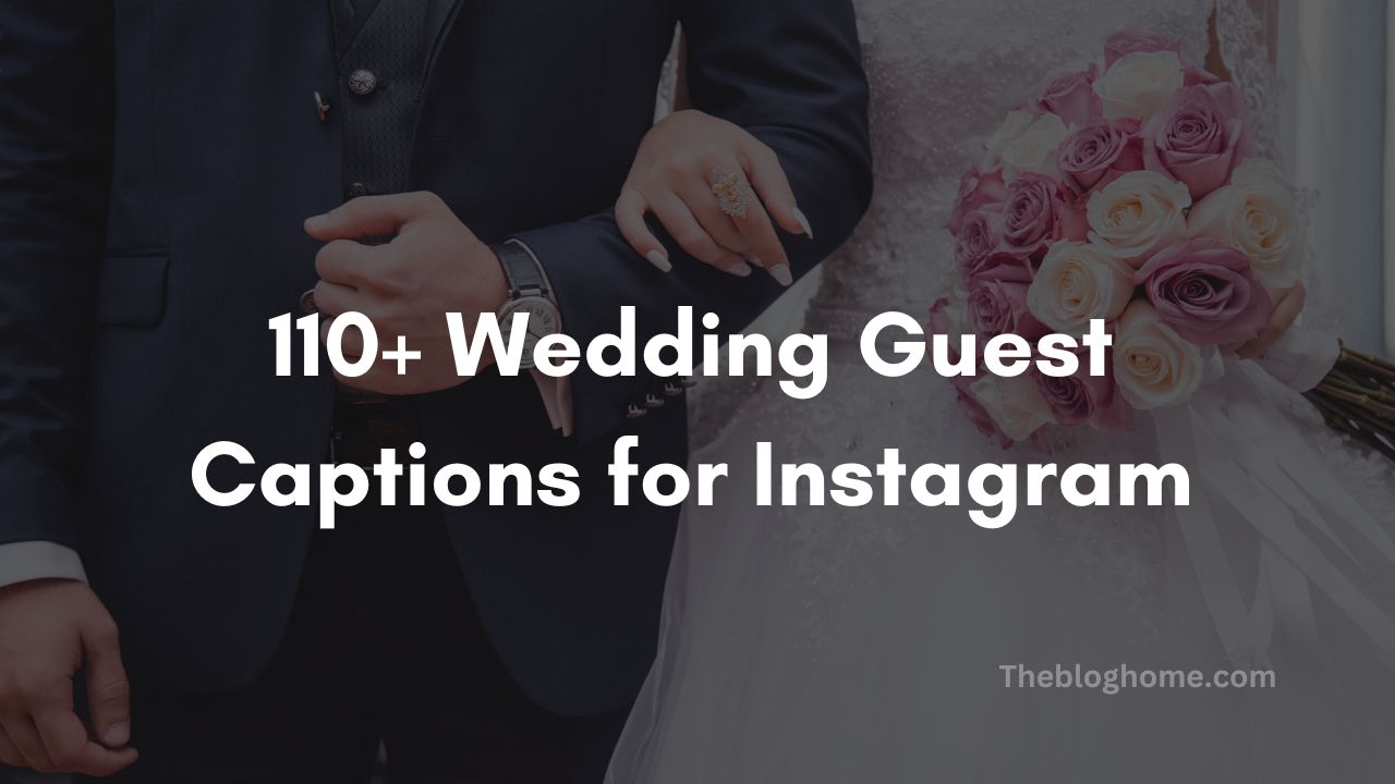 110+ Wedding Guest Captions for Instagram