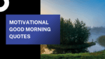 Motivational Good Morning Quotes (1)