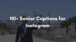 Senior Captions for Instagram