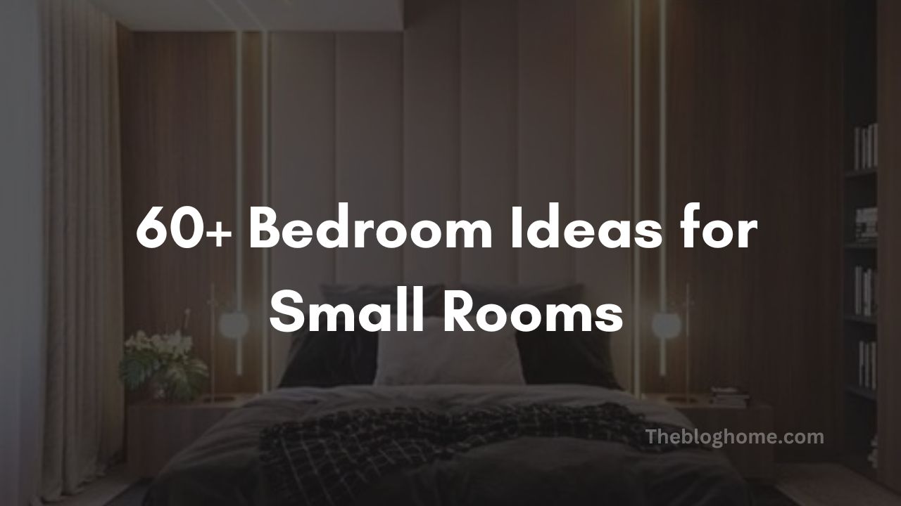 60+ Bedroom Ideas for Small Rooms
