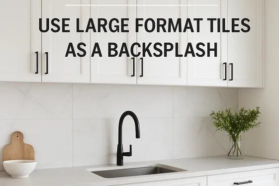 Quick Tip: Using Large Format Tiles in Small Kitchens illustration
